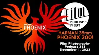 Film Photography Podcast 313 - Harman Phoenix Color 200