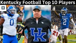 Kentucky Football Top 10 Players | Kentucky Wildcats Football 2024
