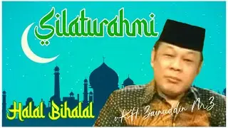 HALAL BI HALAL DAN SILATURAHMI (KH ZAINUDDIN MZ)