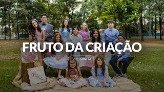 [PRISMINHA] Fruto da Criação