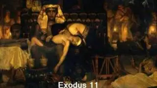 Exodus 11 (with text - press on more info. of video on the side)