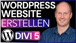 WordPress Website erstellen - Komplettes Tutorial 2025 - Schritt für Schritt mit Divi 5