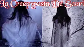 La Creepypasta Dé Saori