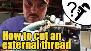 How to cut an external thread using a die 