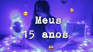 Meus 15 anos-preparativos part.1