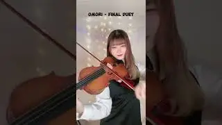 【Omori】Final Duet - Violin Cover