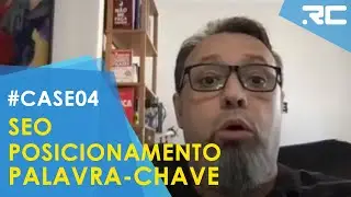 SEO e Posicionamento de palavra-chave: Poucos ajustes e muita evolução #CASE04