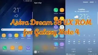 Astra Dream S8 UX ROM v2.1 for Galaxy Note 4 N910F #Note4Roms