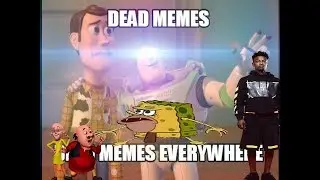 ONLY Click This If You Like Dead Memes (You've been warned)