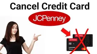 How to Cancel your JCPenney Credit Card