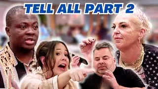 Tell All Part 2 - 90 Day Fiance Happily Ever After