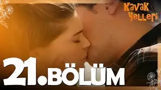 Kavak Yelleri 21. Bölüm - FULL Bölüm