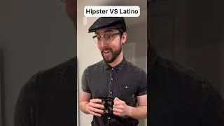 Hipster VS Latino 