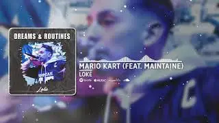 Loké ft. Maintaine - Mario Kart (Official Audio)