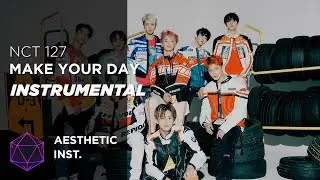 NCT 127 - Make Your Day (Official Instrumental)