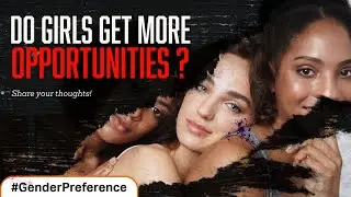 Girls have more opportunities than boys!