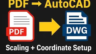 Convert PDF to DWG in AutoCAD | Scaling & Coordinate Setup