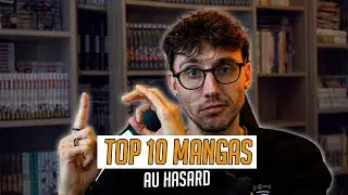 TOP 10 MANGAS du pif ! (au hasard)