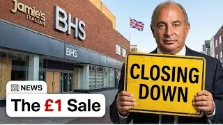 How Sir Philip Green DESTROYED BHS!