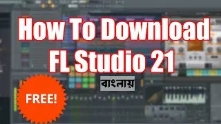 How To Download FL Studio 21 FREE | 2023 Updated