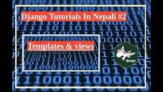 Complete Django Tutorials in Nepali || Part -2 | templates and views