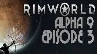 RimWorld Alpha 9 | Episode 3 | Power Switch | Let's Play!
