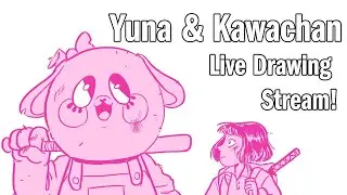 Yuna & Kawachan Live Stream - Redraw