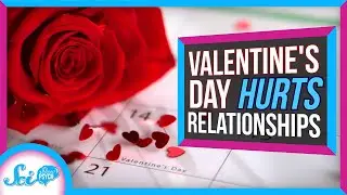 Valentine's Day Is Bad for Relationships (and That's a Good Thing)