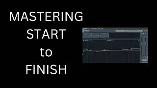 Start to finish Mastering Tutorial