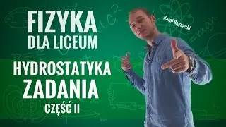 Fizyka - Hydrostatyka (zadania część II)