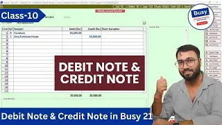How to Pass Debit Note & Credit Note Entry in Busy 21 - Part-10