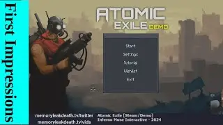 First Impressions | Atomic Exile [Demo]