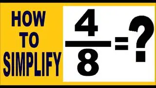 how to simplify 4/8 ( an example how to simplify fractions ) .