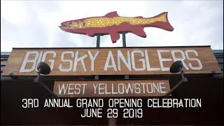 Big Sky Anglers Third Annual Grand Opening Event