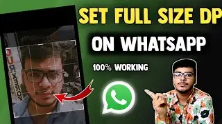 how to set full profile picture on whatsapp | whatsapp par full dp kaise lagaye