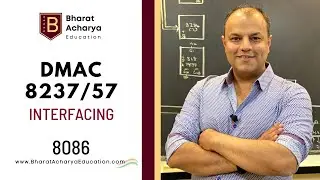 8086 | 8237 8257 DMA Controller Interfacing with 8086 | Bharat Acharya Education