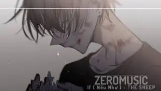 【Nightcore】If ( Nếu Như ) - THE SHEEP「Lyrics」♪
