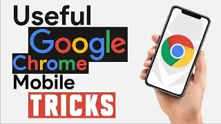 Top Useful Google Chrome Tricks 2021 | Android Google Chrome Secret Features