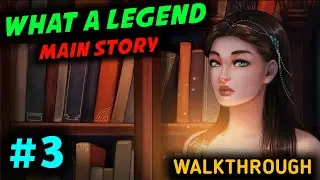 WHAT A LEGEND MAIN STORY WALKTHROUGH PART 3 🔥 WHAT A LEGEND NEW UPDATE FULL GAMEPLAY