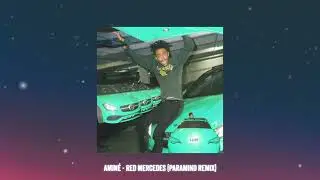 Aminé - Red Mercedes (Paramind Remix)