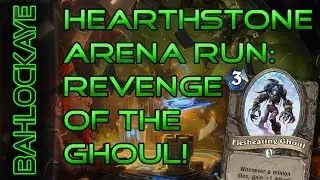 REVENGE OF THE GHOUL! Hearthstone Arena Run: Round 1 (Arena Run gameplay and commentary)