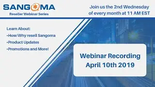 Sangoma Reseller Webinar | April 2019