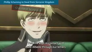 Phillip's Scheme with Nobles to Steal from the Sorcerer Kingdom | Overlord Season 4 Episode 8