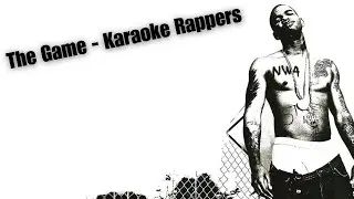 The Game - Karaoke Rappers [Unreleased 2023] [Lyrics]