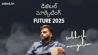 Digital Marketing Course in Hyderabad - Odmt Telugu - Future of Digital Marketing 2025 | Career