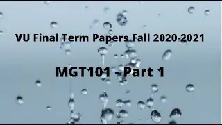 MGT101 (Financial Accounting) Final Term Papers Fall 2020-2021 - Part 1