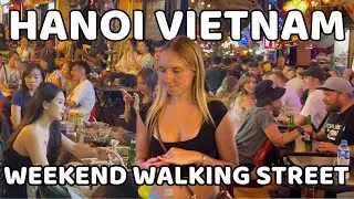 🔥HANOI Hot Nights Walking Street🔥Weekend Nightlife VIETNAM 🇻🇳 the Old Quarter Walking Tour