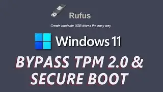 How to create Windows 11 Bootable USB using Rufus - Bypass TPM 2 0 and Secure Boot