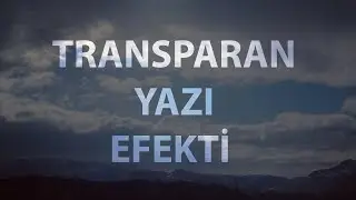 Transparan Yazı Efekti Nasıl Yazılır ? - Online Photoshop Dersleri
