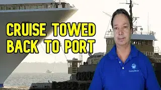 CRUISE SHIP BREAKS DOWN AND IS TOWED BACK TO PORT - CRUISE NEWS
